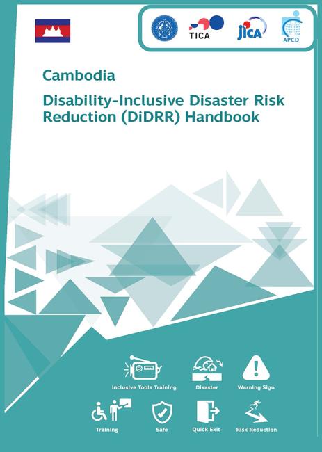 Cambodia Disability-Inclusive Disaster Risk Reduction (DIDRR) Handbook ...